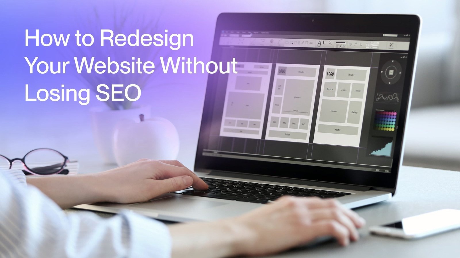 How to Redesign Without Losing SEO Rankings